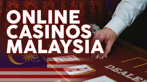 Online Casino Games in Malaysia, online casinos in Malaysia, online betting Malaysia